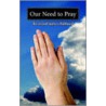 Our Need To Pray by Reverend James Hubbard