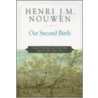 Our Second Birth door Henri Nouwen