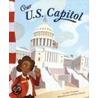 Our U.S. Capitol by Mary Firestone
