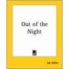 Out Of The Night door Richard Julias Herman Krebs