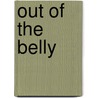 Out of the Belly by Renee D. Johnson