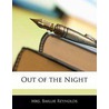 Out of the Night door Mrs. Baillie Reynolds
