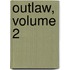 Outlaw, Volume 2