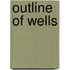 Outline of Wells