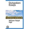 Outspoken Essays by William Ralph Inge