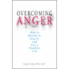 Overcoming Anger by Carol D. Jones