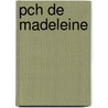 Pch De Madeleine door Pauline Caro