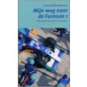 Mijn weg naar de Formule 1 door A.J.M. Broekmans