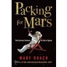 Packing For Mars door Mary Roach