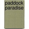 Paddock Paradise by Jaime Jackson