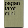 Pagan Tarot Mini by Lo Scarabeo