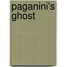 Paganini's Ghost door Paul Adam
