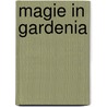 Magie in Gardenia door Winx Club