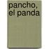 Pancho, El Panda