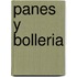 Panes y Bolleria