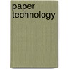 Paper Technology door Robert Walter Sindall