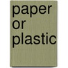 Paper or Plastic door Bobbi Erhart