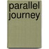Parallel Journey