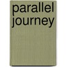 Parallel Journey by Joyce Isaacson