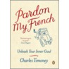 Pardon My French door Timoney Charles