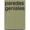Paredes Geniales by Jose Luis Tamayo