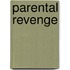 Parental Revenge