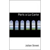 Paris A La Carte door Julian Street