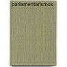 Parlamentarismus door Stefan Marschall