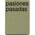 Pasiones Pasadas