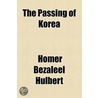 Passing Of Korea by Homer Bezaleel Hulbert