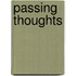 Passing Thoughts