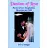 Passions Of Love by Joe A. Renegar