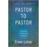Pastor to Pastor by Erwin Lutzer