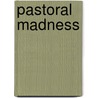 Pastoral Madness door Edward Upward