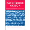 Patchwork Nation door Jason E. Schuknecht