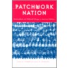 Patchwork Nation by Jason E. Schuknecht