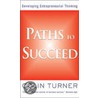 Paths To Succeed door Turner/