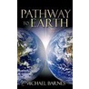 Pathway To Earth by Michael Barnes Sj