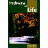 Pathways Of Life by Robert Ross