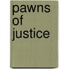 Pawns Of Justice by Nicholas A. Clemente