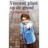 Vincent plast op de grond