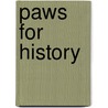 Paws For History by Helen Peacocke