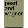 Pearl and Wagner door Kate McMullan