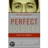 Perfect Soldiers door Terry McDermott