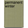 Permanent Winter door Onbekend