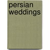 Persian Weddings door Sheriene Saadati