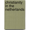 Christianity in the Netherlands door S. van Haaren