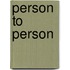 Person to Person