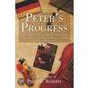 Peter's Progress door Professor Peter Roberts