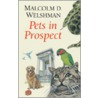 Pets In Prospect door Malcolm D. Welshman